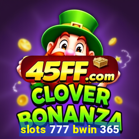 slots 777 bwin 365